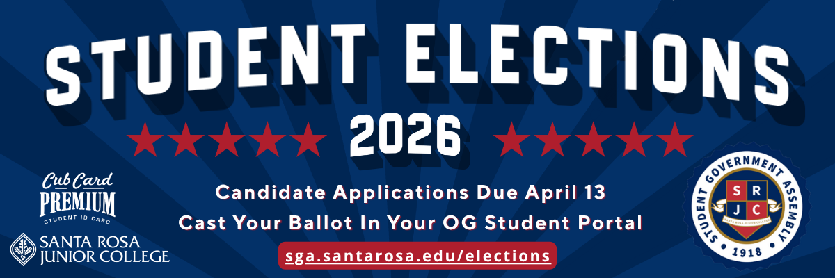 Student Elections Banner reads "Student Elections 2026. Candidate Applications Due April 13. Cast your ballot in your OG student portal. sga.santarosa.edu/elections"